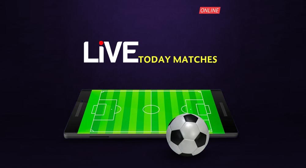 live today matches